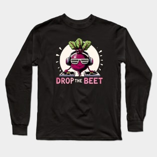 Drop the Beat DJ Beet Long Sleeve T-Shirt